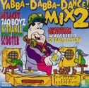 Yabba-Dabba-Dance! Mix 2 - Bild 1