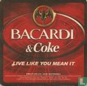 Bacardi & Coke - Live like you mean it - Bild 2