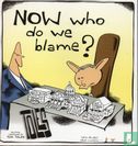 Now who do we blame? - Afbeelding 1
