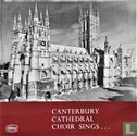 Canterbury Cathedral Choir sings ... - Afbeelding 1