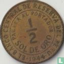 Peru ½ sol de oro 1944 (without letter - type 1) - Image 1