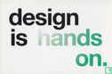Design is hands on - Image 1