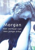 Morgan - Het verhaal van een jonge orka - Image 1