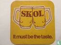 Skol / It must be the taste.  - Image 2