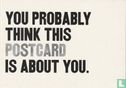 London Cardguide E-Card - Yannnakis Jones & Julian Morey "You Probably Think This Postcard Is About You" - Afbeelding 1