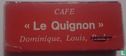 Cafè Le Quignon - Afbeelding 1