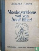 Moeder, vertel eens wat van Adolf Hitler - Afbeelding 1