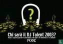 03571-2 - Axe "Chi sarà il DJ Talent 2003?" - Afbeelding 1