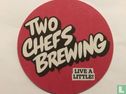 Two Chefs Brewing Live a Little - Afbeelding 1