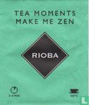 Tea Moments Make Me Zen - Bild 1