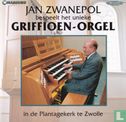 Bespeelt het unieke Griffioen-orgel - Afbeelding 1