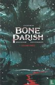 Bone Parish Volume Three