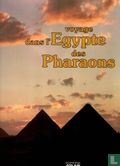 Voyage dans l'Egypte des Pharaons - Afbeelding 1
