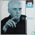 (Big) Trouble - Image 1