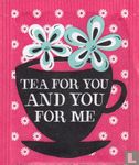 Tea for You and You for Me - Afbeelding 1