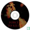 Forced to Kill II - Afbeelding 3
