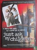 Just Ask My Children