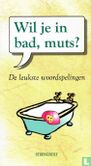 Wil je in bad, muts? - Afbeelding 1