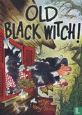 Old Black Witch! - Bild 1