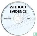 Without Evidence - Image 3