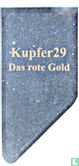 Kupfer29 das rote gold - Bild 1