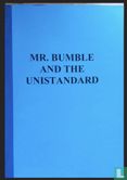 Mr. Bumble and the unistandard [De Unistand] - Afbeelding 1