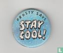 Frosty says - Stay Cool! - Image 1