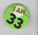 I am 33 - Image 1