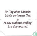 Ein Tag ohne Lächeln ist ein verlorener Tag. • A day without smiling is a day wasted. - Image 1