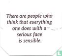 There are people who think that everything one does with a serious face is sensible. - Bild 1