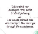 Worte sind nur Konzepte. Was zählt is die Erfahrung. • The words printed there are concepts. You must go trough the experiences. - Bild 1