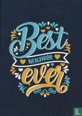 B220126 - fijne buren "Best Neighbor ever" - Afbeelding 1