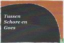 Tussen Schore en Goes