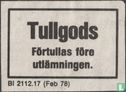 Tullgods - Afbeelding 1