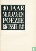 40 jaar Middagen van de Poëzie: Brussel 1949-1989 - Afbeelding 1