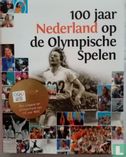 100 jaar Nederland op de Olympische Spelen - Afbeelding 1