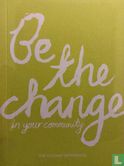 Be the Change in Your Community - Bild 1