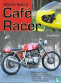 How To Build A Café Racer - Image 1