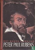 Het bonte leven van Peter Paul Rubens - Image 1