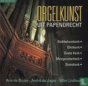 Orgelkunst uit Papendrecht - Afbeelding 1