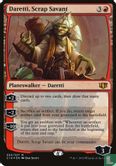 Daretti, Scrap Savant