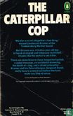 The Caterpillar Cop