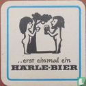 Erst einmal ein Härle-Bier