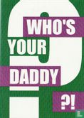 B230106 - Vaderdag "Who's Your Daddy?!" - Image 1