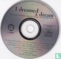 I dreamed a dream - Image 3