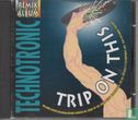 Trip on This - The Remixes - Image 1