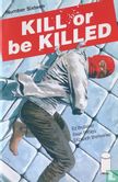 Kill or be Killed 16