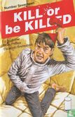Kill or be Killed 17