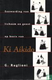 Eenwording van lichaam en geest op basis van Ki Aikido - Afbeelding 1