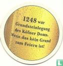 Dom Kölsch / 1248 war Grundsteinlegung ... - Image 1